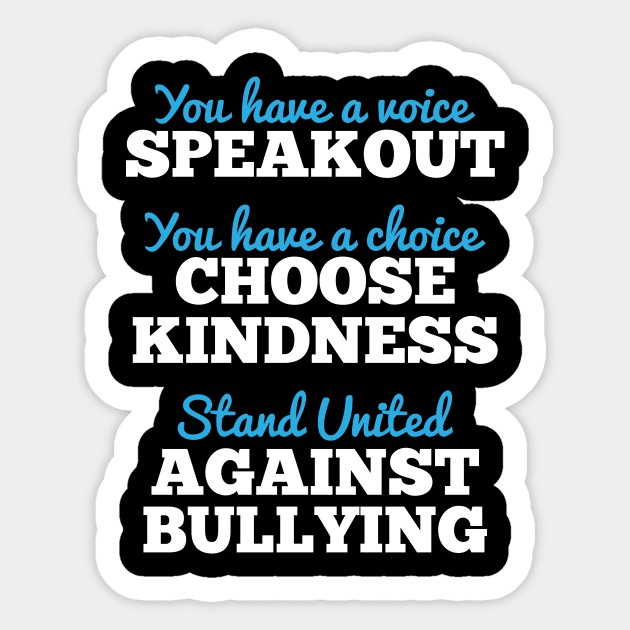 You Have A Voice, Stand United Against Bullying Sticker by theperfectpresents